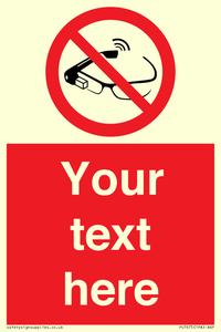 Custom prohibition Use of smart glasses prohibited